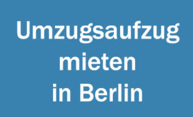 Umzugsaufzug mieten in Berlin